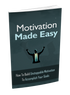 Motivation Made Easy eBook