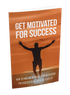 Get Motivated For Success eBook
