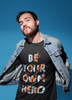 Be Your Owen Hero T-shirt