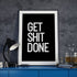 Get Shit Done Life Motto Canvas Poster